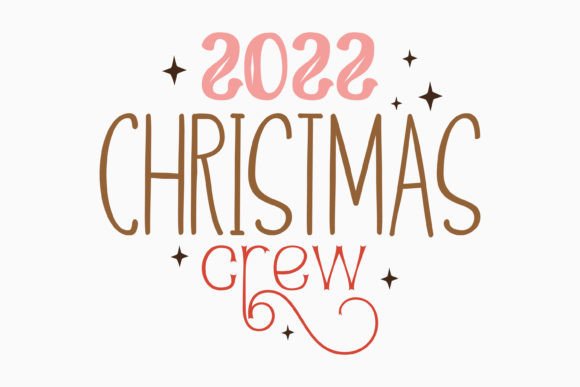 2022 Christmas Crew SVG: A Must-Have for Creative Graphics