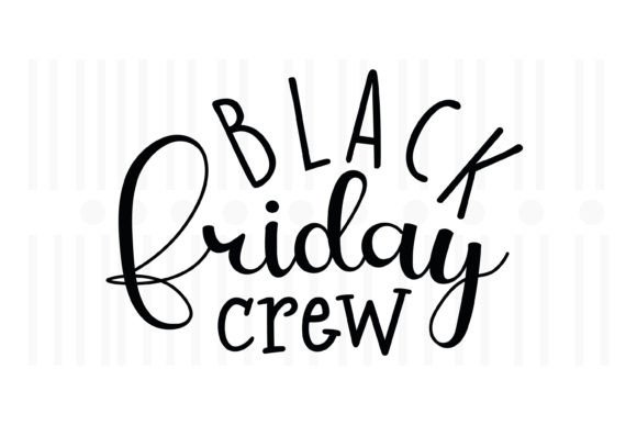 Black Friday Crew SVG: A Must-Have for Crafters and Graphics