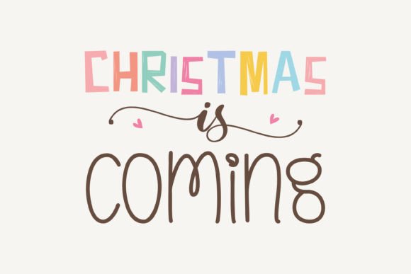 Christmas is Coming,Christmas SVG: A Versatile Graphic for Crafts