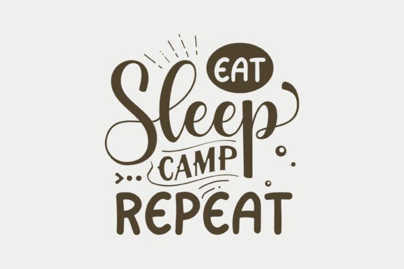 Eat Sleep Camp Repeat: A Versatile Graphics Asset for Crafts