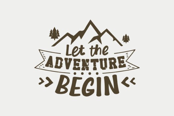 Embarking on a New Journey: Let the Adventure Begin, Camping SVG