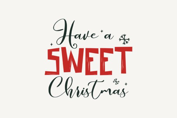 Have a Sweet Christmas,Christmas SVG for Crafts and Graphics