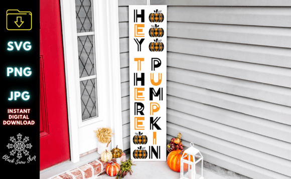 Hey There Pumpkin Porch Sign SVG: A Crafty Graphics Gem