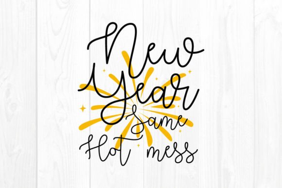 New Year Same Hot Mess SVG: A Versatile Graphics Asset