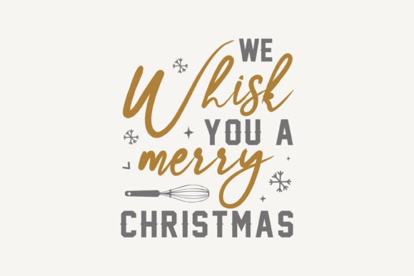Review: We Whisk You a Merry Christmas SVG for Crafts & Graphics